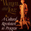 Women and Love, A Cultural Revolution in Progress