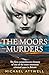 The Moors Murders: The first definitive history of the Moors Murders – a new chilling account of crime, investigation and justice, a must read for 2026