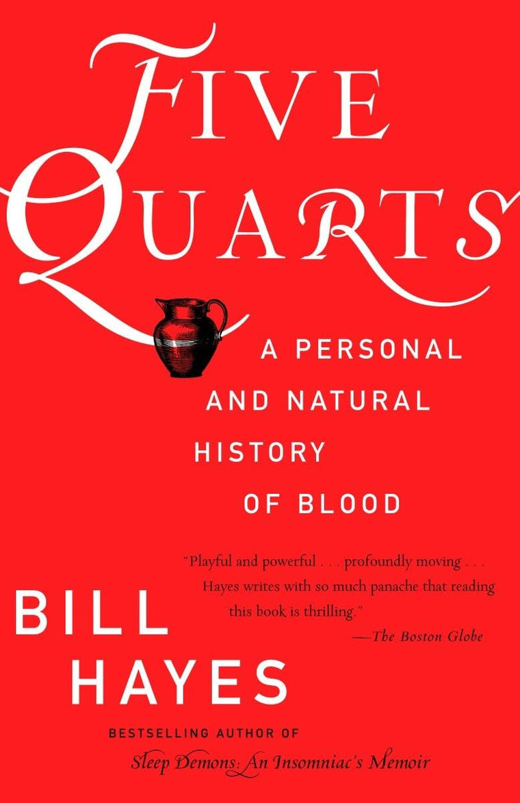 Five Quarts: A Personal and Natural History of Blood