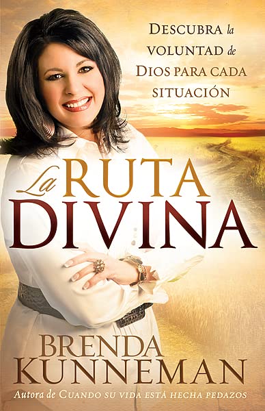 La Ruta Divina: Cómo encontrar la voluntad de Dios para cada situación (Spanish Edition)