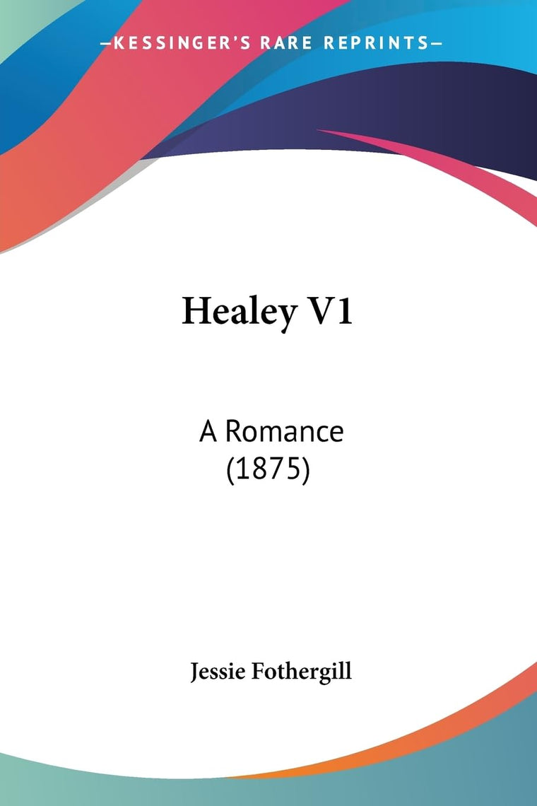 Healey V1: A Romance (1875)