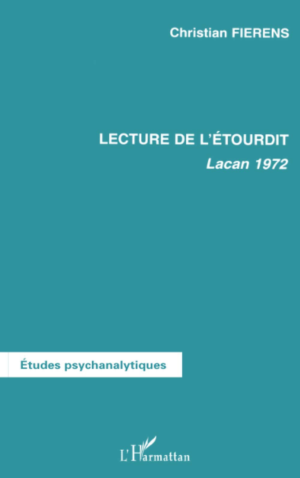 LECTURE DE L'ÉTOURDIT: Lacan 1972 (French Edition)
