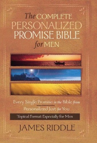 The Complete Personalize Promise Bible for Men: Every Single Promise in the Bible Personalized Just for You
