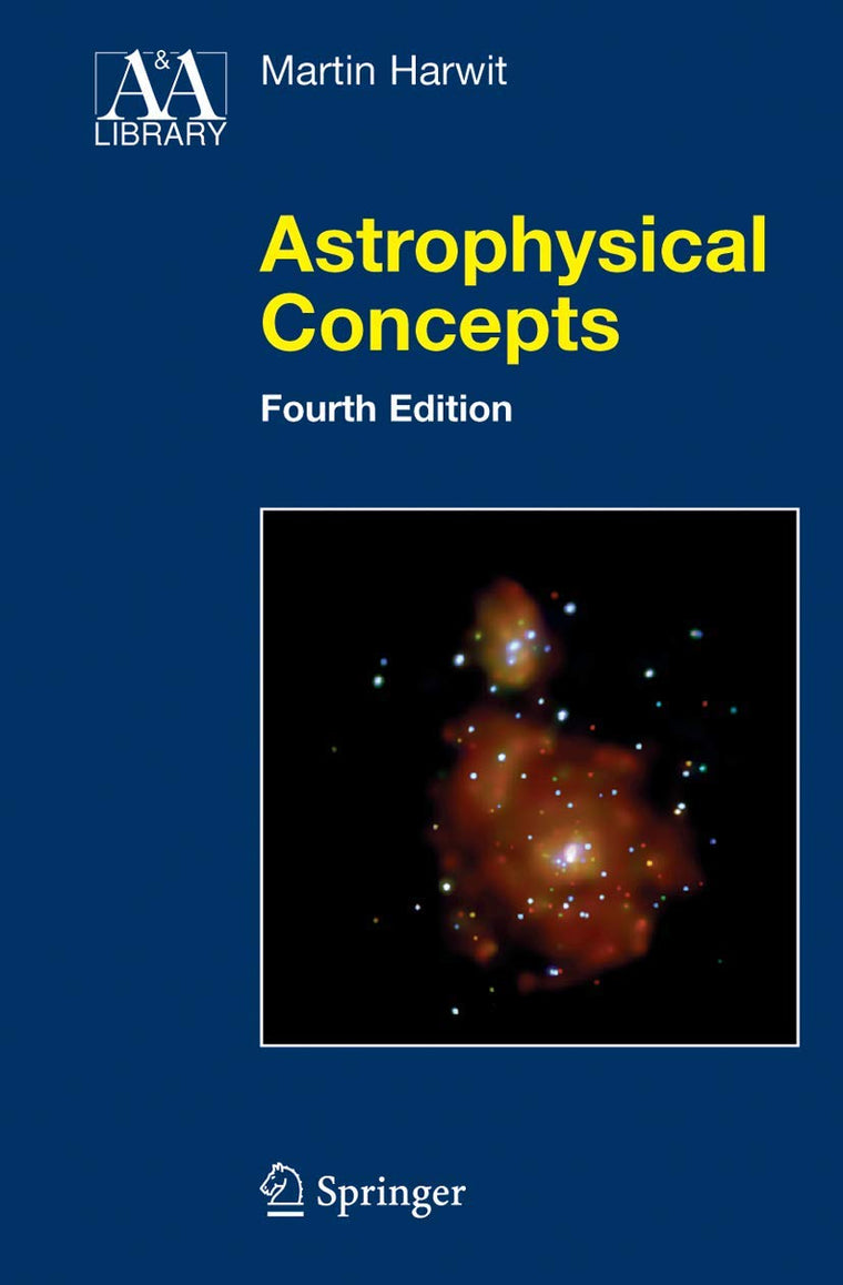 Astrophysical Concepts (Astronomy and Astrophysics Library)