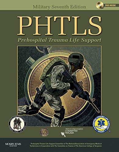 PHTLS Prehospital Trauma Life Support: Military Edition