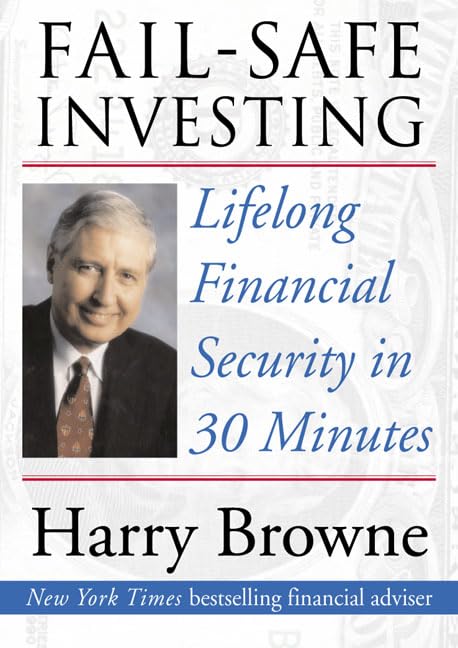 Fail-Safe Investing: Lifelong Financial Security in 30 Minut