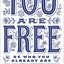 You Are Free: Be Who You Already Are