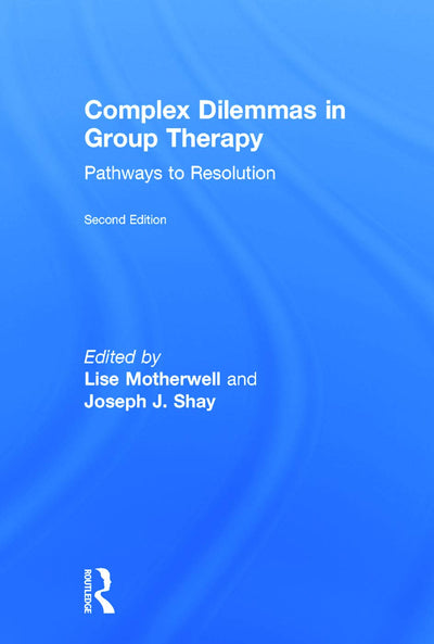 Complex Dilemmas in Group Therapy