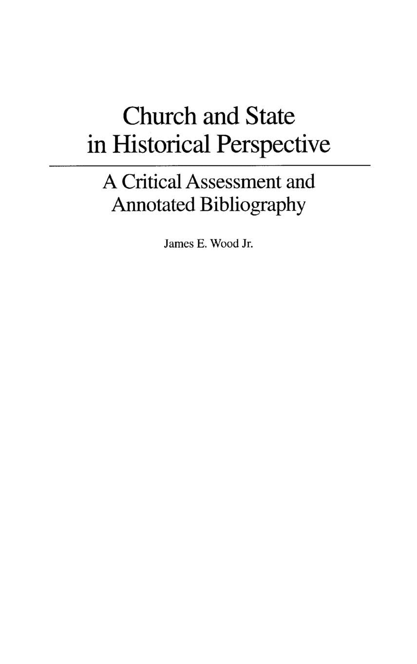 Church and State in Historical Perspective: A Critical Assessment and Annotated Bibliography (Bibliographies and Indexes in Religious Studies)