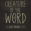 Creature of the Word: The Jesus-Centered Church