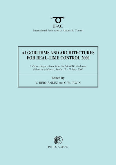 Algorithms and Architectures for Real-Time Control 2000 (IFAC Proceedings Volumes)