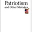 Patriotism and Other Mistakes