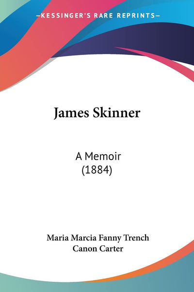 James Skinner: A Memoir (1884)
