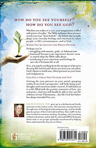 Becoming Who God Intended: A New Picture for Your Past, A Healthy Way of Managing Your Emotions, A Fresh Perspective on Relationships