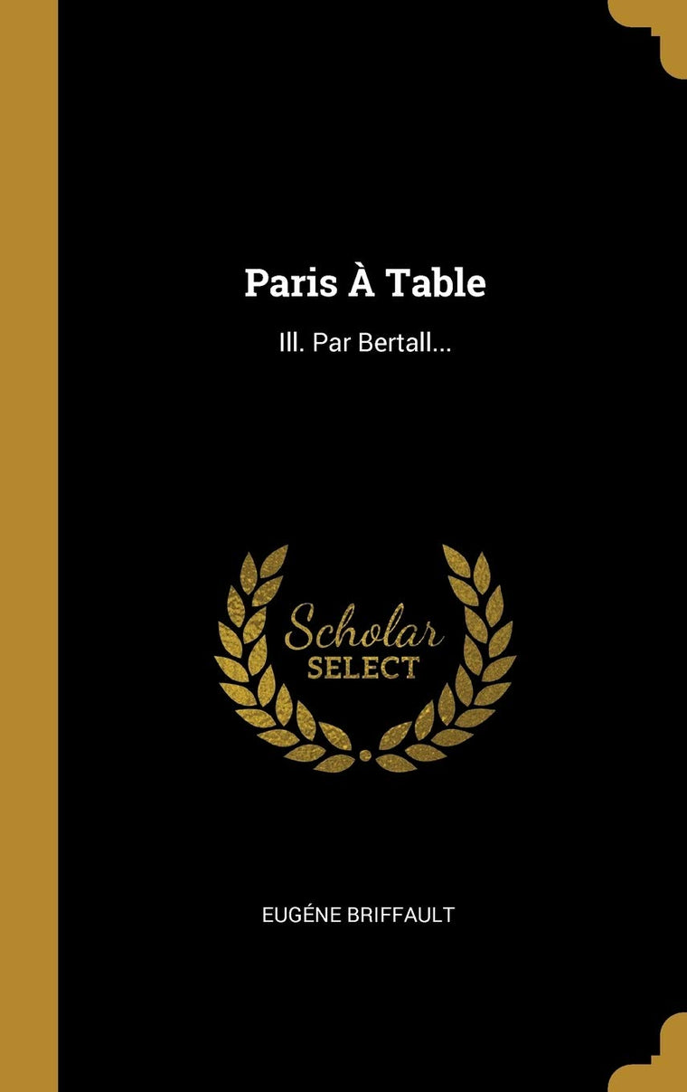 Paris  Table: Ill. Par Bertall... (French Edition)