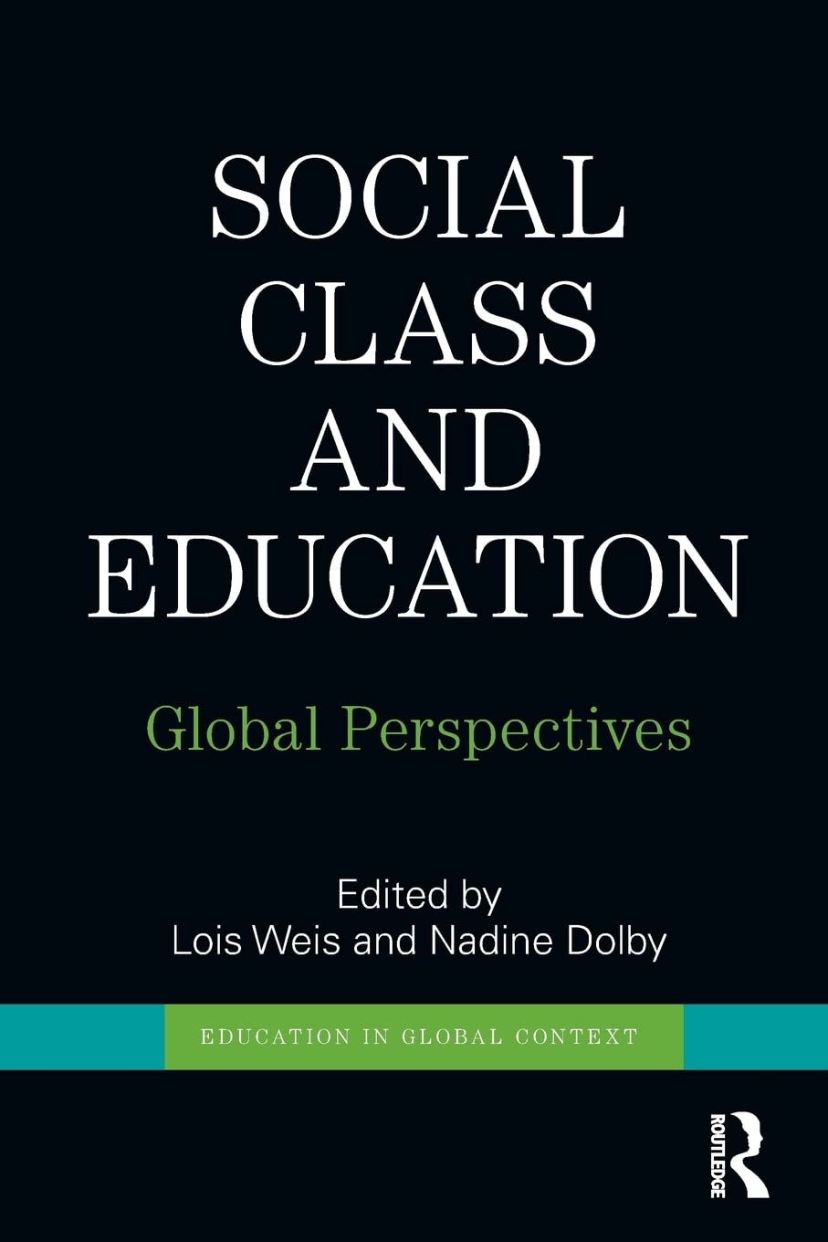 Social Class and Education: Global Perspectives (Education in Global Context)