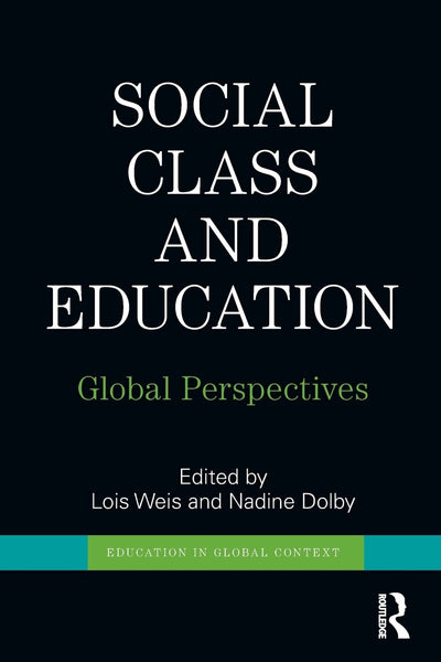 Social Class and Education: Global Perspectives (Education in Global Context)