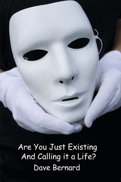 Are You Just Existing and Calling it a Life?: Empower Your Passion to Find Purpose