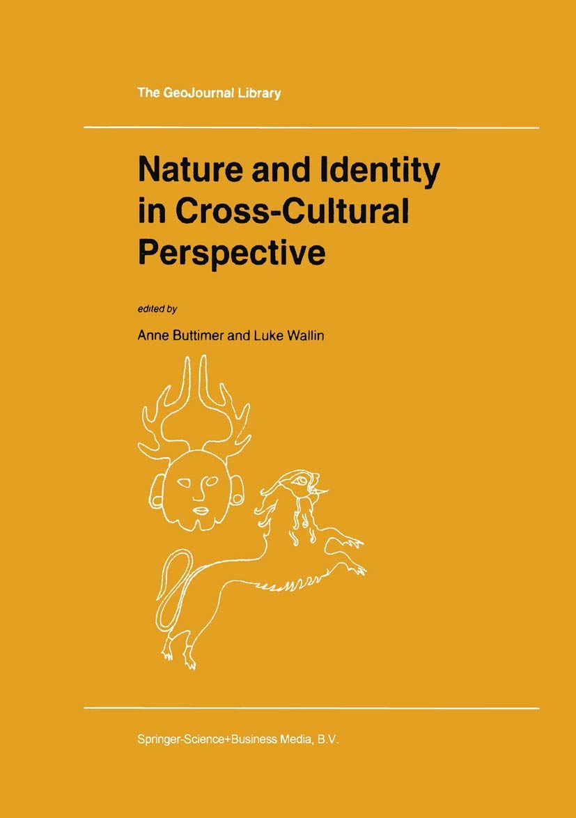 Nature and Identity in Cross-Cultural Perspective (GeoJournal Library, 48)