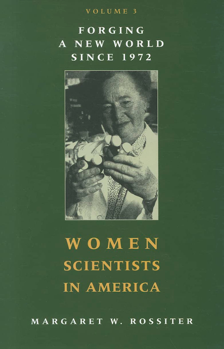 Women Scientists in America: Forging a New World since 1972 (Volume 3)