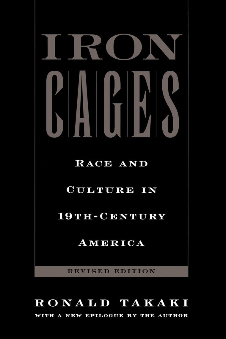 Iron Cages : Race and Culture in 19th-Century America