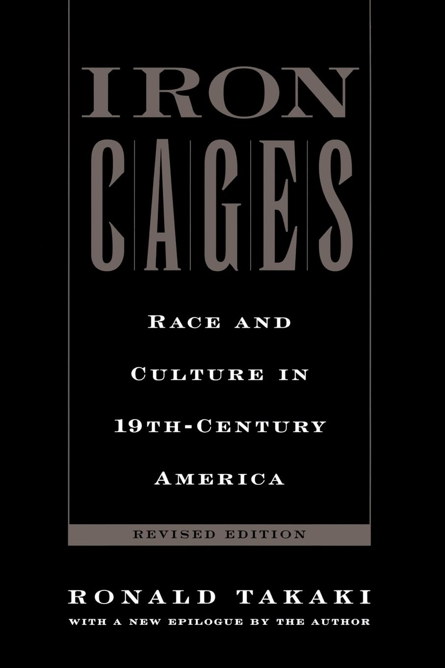 Iron Cages : Race and Culture in 19th-Century America