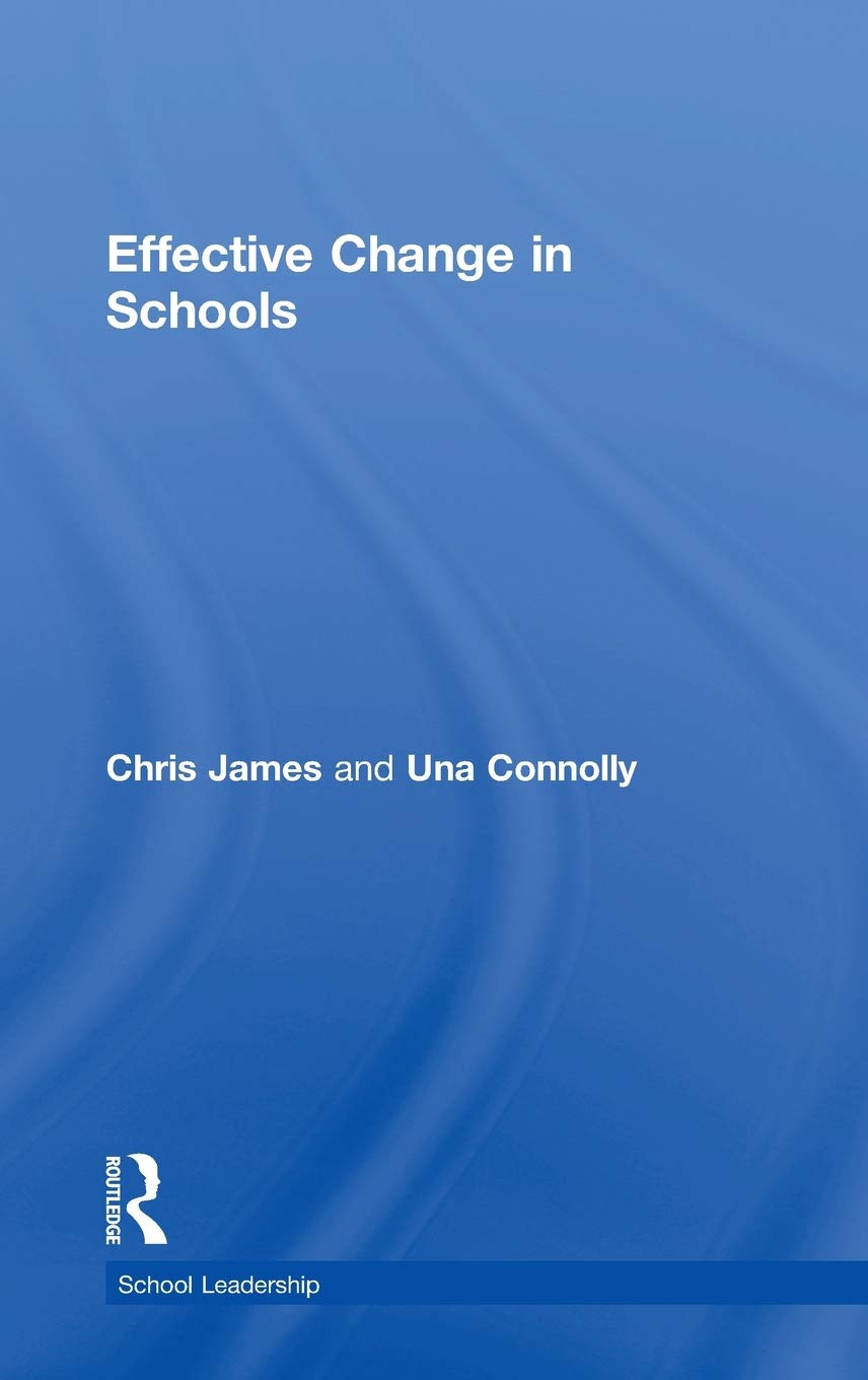 Effective Change in Schools (School Leadership)