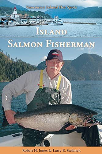 Island Salmon Fisherman: Vancouver Island Hotspots