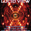 The Lucid View: Investigations In Occultism, Ufology, And Paranoid Awareness