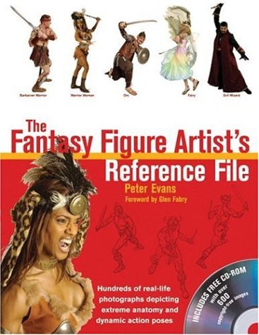 The Fantasy Figure Artist's Reference File: Hundreds of Real-life Photographs Depicting Extreme Anatomy And Dynamic Action Poses