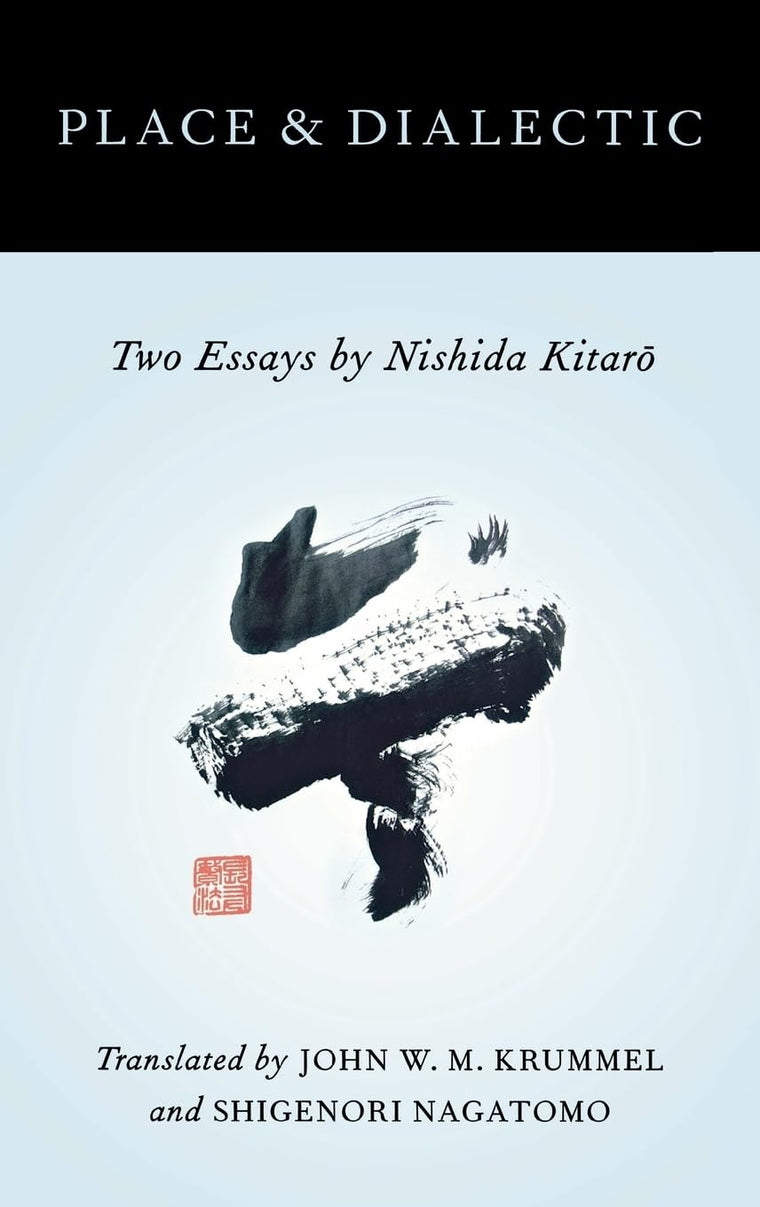 Place and Dialectic: Two Essays by Nishida Kitaro (AAR Religions in Translation)