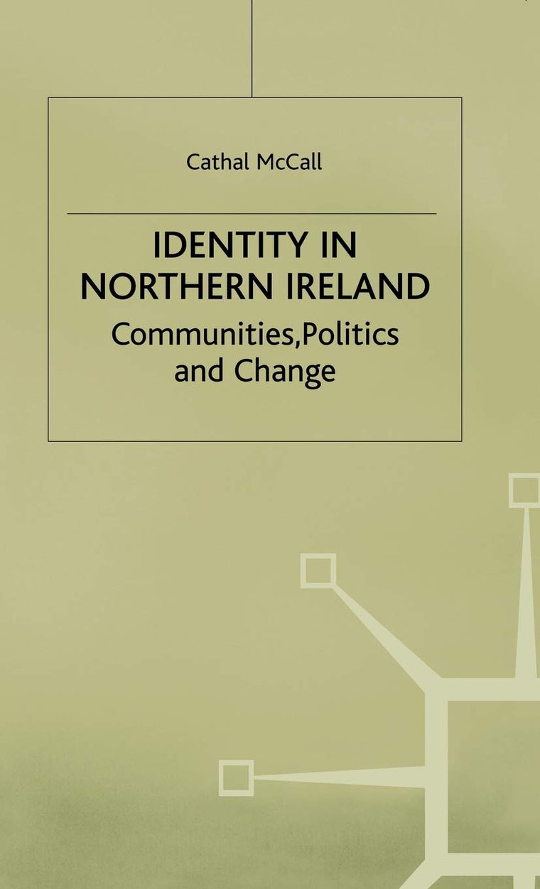 Identity in Northern Ireland: Communities, Politics and Change
