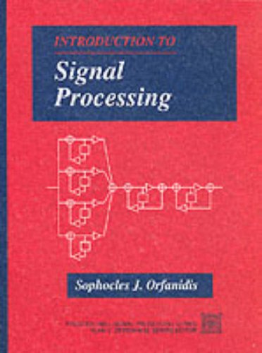Introduction to Signal Processing by Sophocles J. Orfanidis