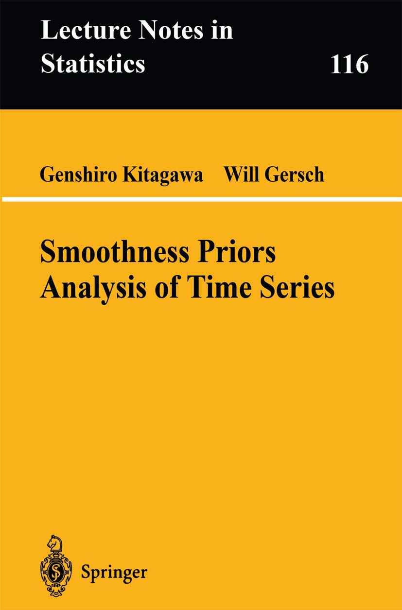 Smoothness Priors Analysis of Time Series (Lecture Notes in Statistics, 116)