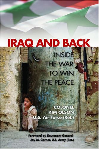 Iraq and Back: Inside the War to Win the Peace