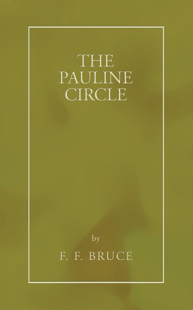 The Pauline Circle by Bruce, F. F.