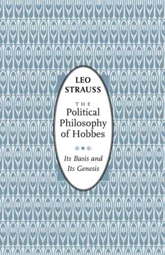 The Political Philosophy of Hobbes: Its Basis and Its Genesis (Phoenix Books)