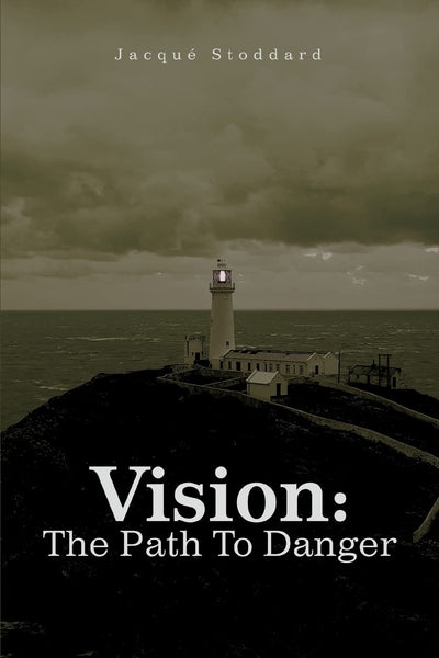 Vision: The Path To Danger: the path to terror