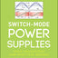 Switch-Mode Power Supplies, Second Edition: SPICE Simulations and Practical Designs
