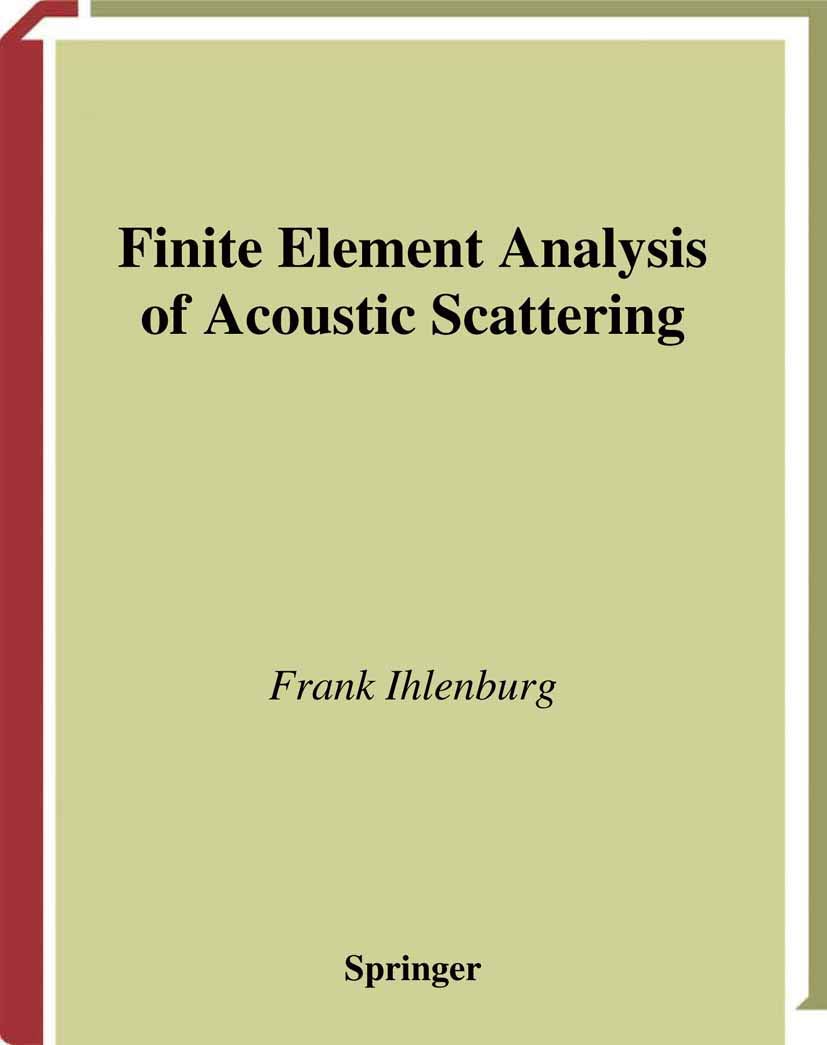 Finite Element Analysis of Acoustic Scattering (Applied Mathematical Sciences, 132)