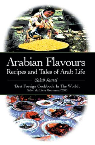 Arabian Flavours: Recipes and Tales of Arab Life