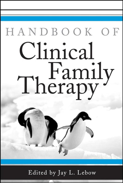 Handbook of Clinical Family Therapy by Lebow, Jay L.