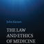 The Law and Ethics of Medicine: Essays on the Inviolability of Human Life