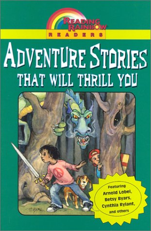 Adventure Stories That Will Thrill You (Reading Rainbow Readers)