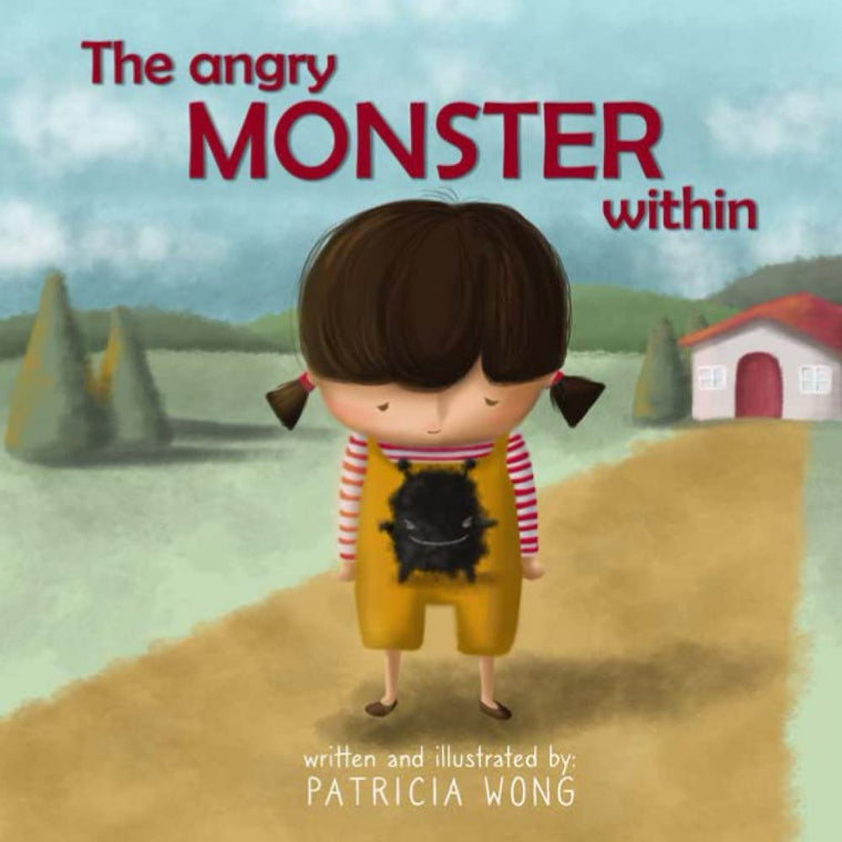 The Angry Monster Within: A Children's Book About Anger Management and Dealing With Temper Tantrums (Kids book about emotions, behavior and self-regulation)