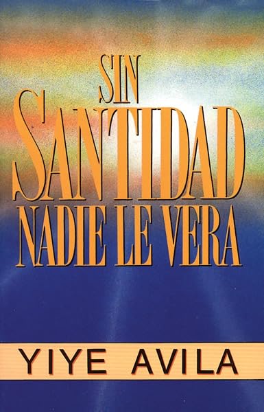 Sin Santidad Nadie Le Vera