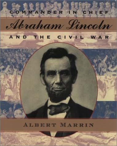Commander in Chief: Abraham Lincoln and the Civil War
