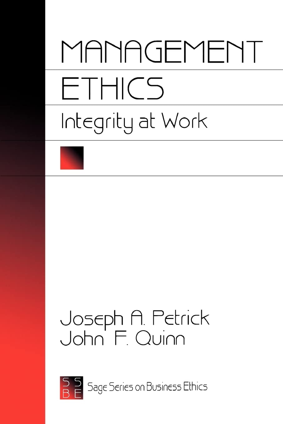 Management Ethics: Integrity at Work (SAGE Series on Business Ethics)