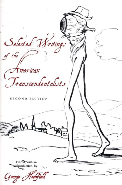 Selected Writings of the American Transcendentalists: Second Edition
