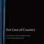 For Love of Country: An Essay on Patriotism and Nationalism
